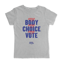 Load image into Gallery viewer, My Body My Choice My Vote Tee