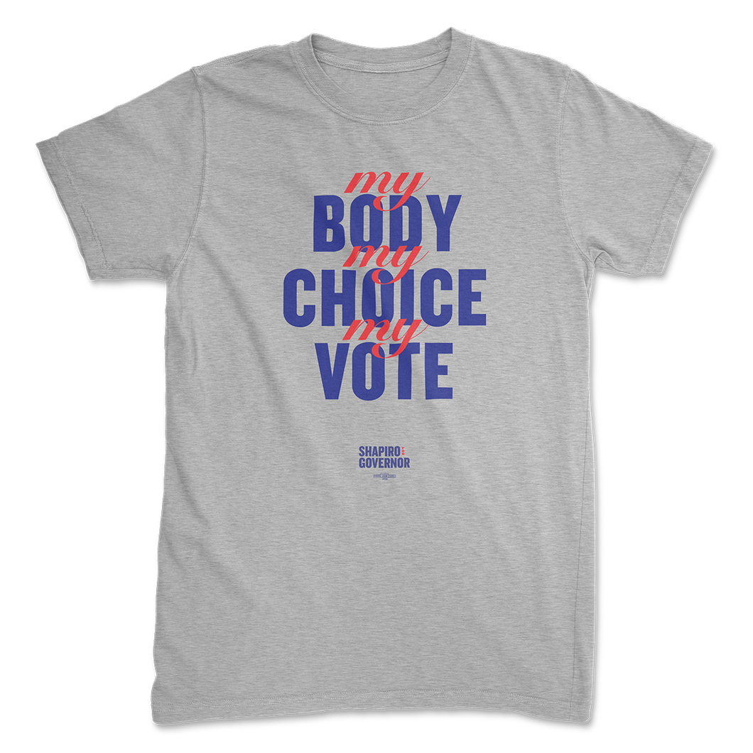 My Body My Choice My Vote Tee
