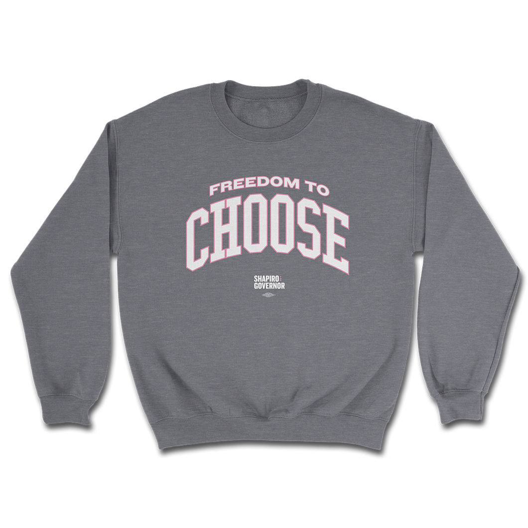 Freedom To Choose Sweatshirt